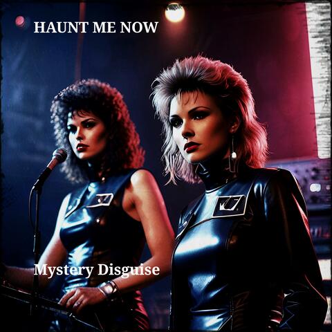 Haunt Me Now (Radio Edit)