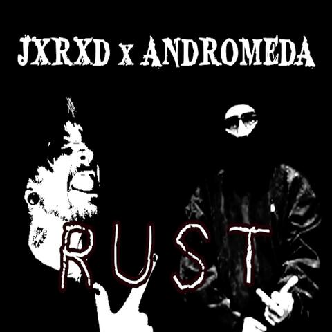 rust (feat. Andromeda)