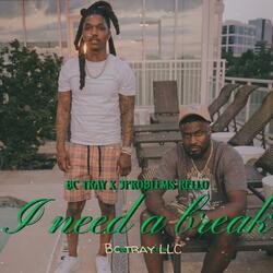 I Need A Break