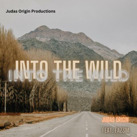 Into The Wild (feat. Faz3m)