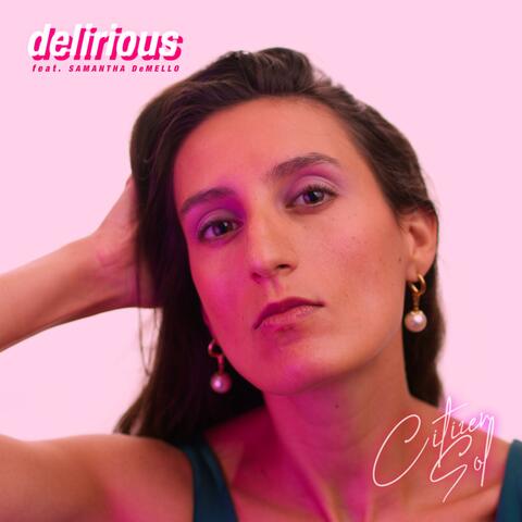 Delirious (feat. Samantha DeMello)