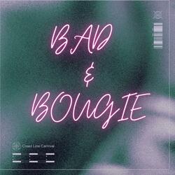 BAD & BOUGIE