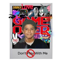 Don't Play With Me