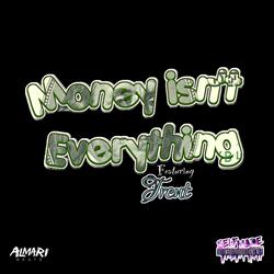 Money isn't Everything (feat. Trent)
