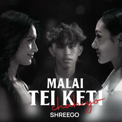Malai Tei Keti Chahiyo (feat. B2)