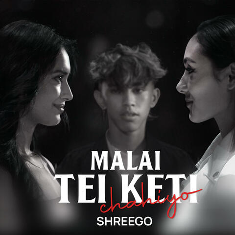 Malai Tei Keti Chahiyo (feat. B2)
