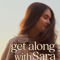 Get Along With Sara