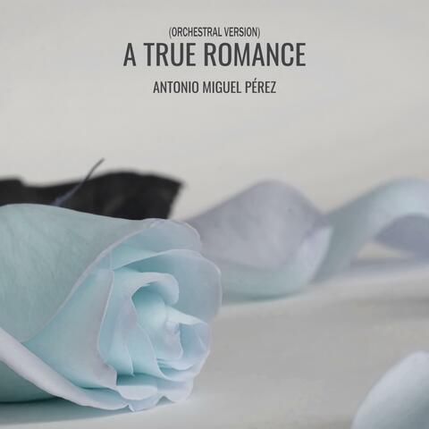 A True Romance (Orchestral Version)