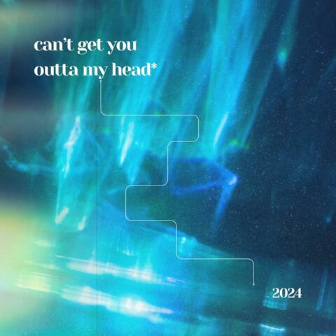 Can't Get You Outta My Head