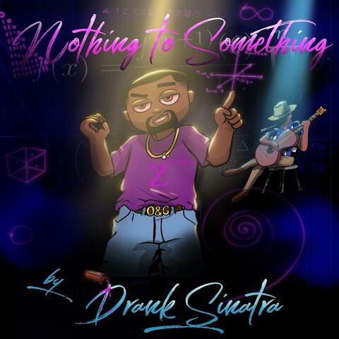 Nothing to Something (Maestro)