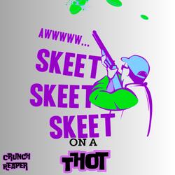 Skeet On A Thot