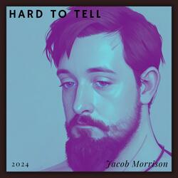 Hard To Tell (Remastered)