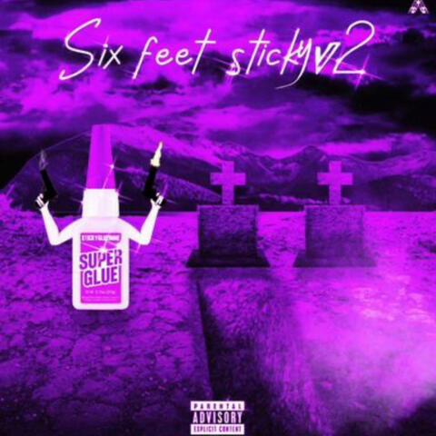 Six Feet Sticky V2