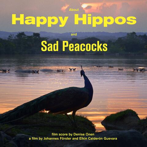 About Happy Hippos and Sad Peacocks (Original Score)