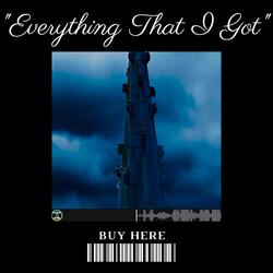 Everything That I Got