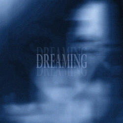 dreaming (feat. cachedstatus)