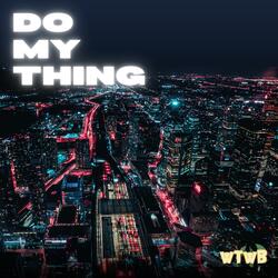 DO MY THING