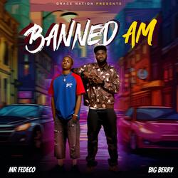 Banned Am (feat. Mr Fedeco)