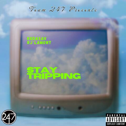 Stay Tripping (feat. Rj Lamont)