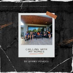 Chilling With My Homies (Freestyle)