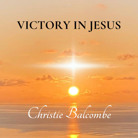 Victory In Jesus