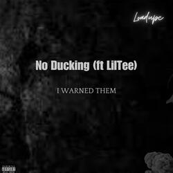 No Ducking (feat. LilTee)