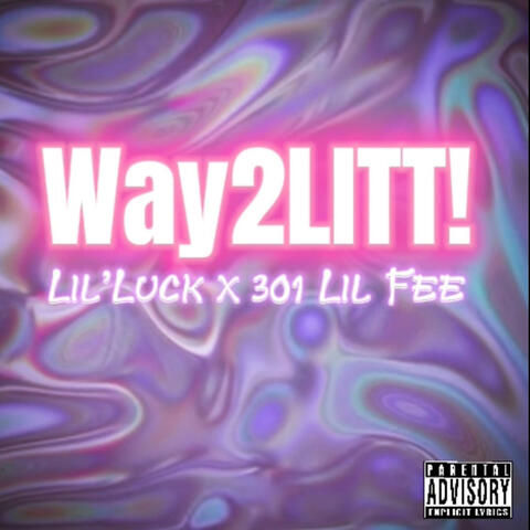 WAY2LITT! (feat. 301 LIL FEE)
