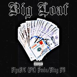 Big Loaf (feat. Fr3do & King IV)