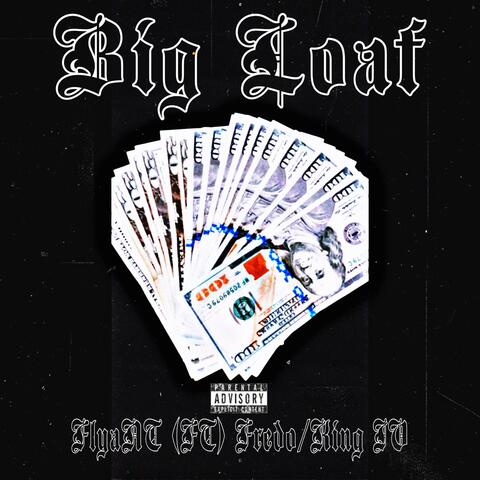 Big Loaf (feat. Fr3do & King IV)