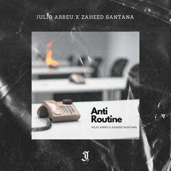 Anti Routine (feat. Zaheed Santana)