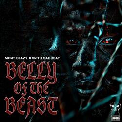Belly Of The Beast (feat. Spit & Dae Heat)