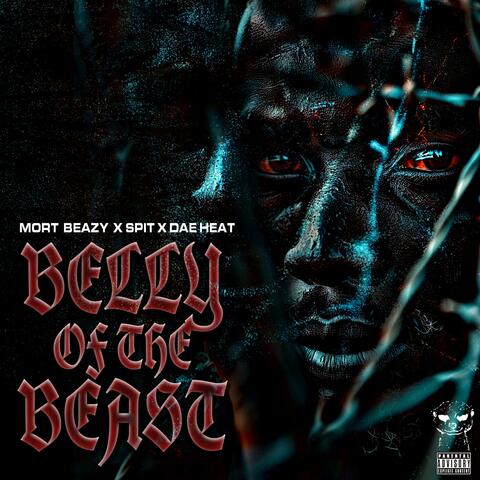 Belly Of The Beast (feat. Spit & Dae Heat)