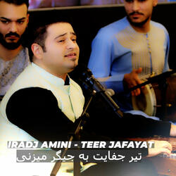 Teer Jafayat - تیر جفایت به جیگر میزنی (feat. Iradj Amini)