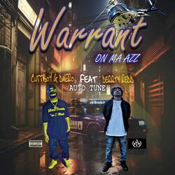 Warrant On Ma Azz (feat. Cuttboy G Dinero)