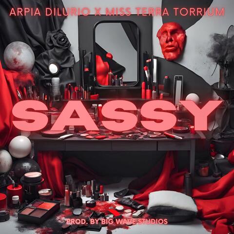 Sassy (feat. Arpia Dilurio)