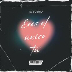 Eres el único tú