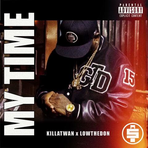 My Time (feat. Low The Don)