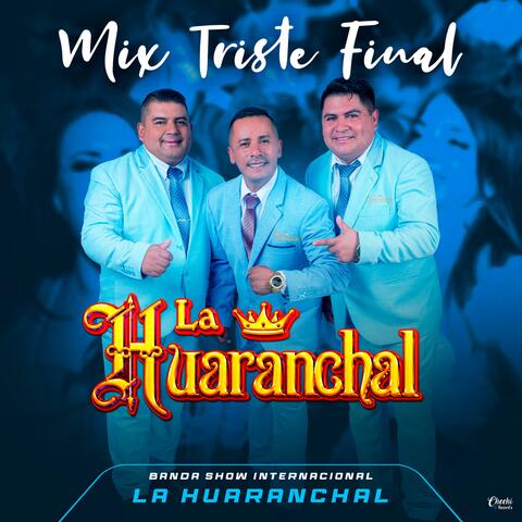 Mix Triste Final (Huaynos)