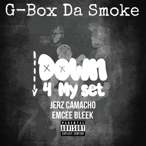 Down 4 My Set (feat. Jerz Camacho & Emcee Bleek)