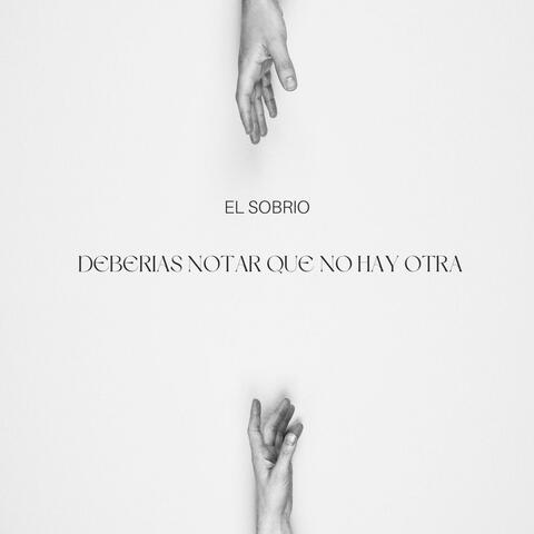 DEBERIAS NOTAR QUE NO HAY OTRA