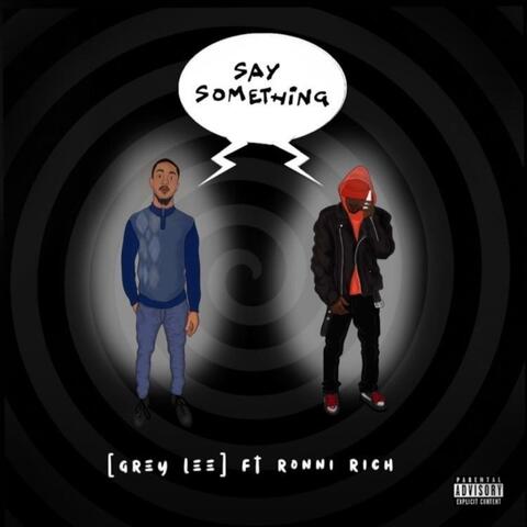 Say Something (feat. Ronni Rich)