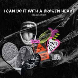 I Can Do It With a Broken Heart