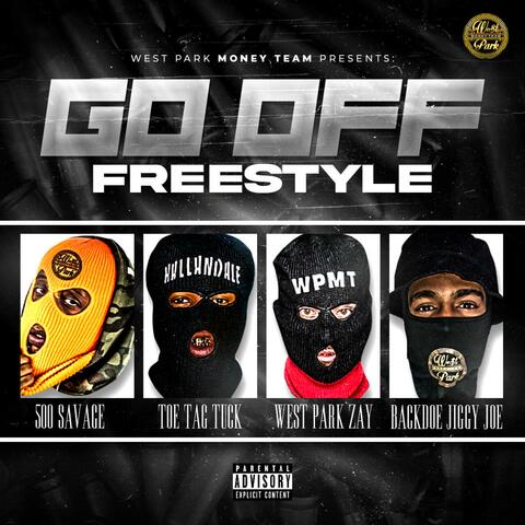 Go Off (feat. Toe Tag Tuck, WestPark Zay & Backdoe JiggyJoe)