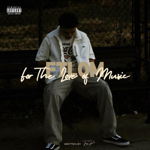 For The Love Of Music