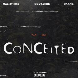 CONCEITED (feat. Mali3Times & rKane)