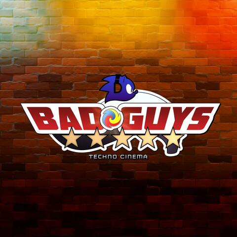 Bad Guys