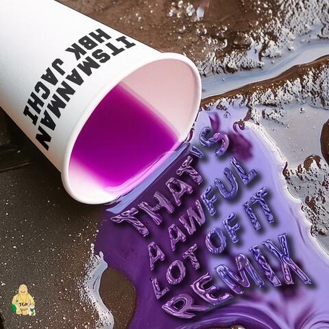 Awful Lot Of It (feat. HBK Jachi) [Remix]