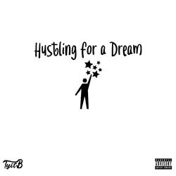 Hustling For A Dream