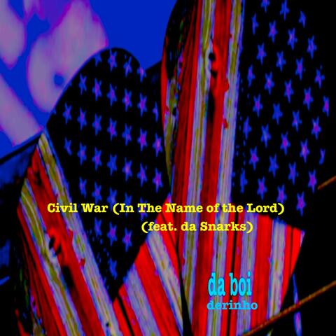 Civil War (In The Name of the Lord) (feat. da Snarks)