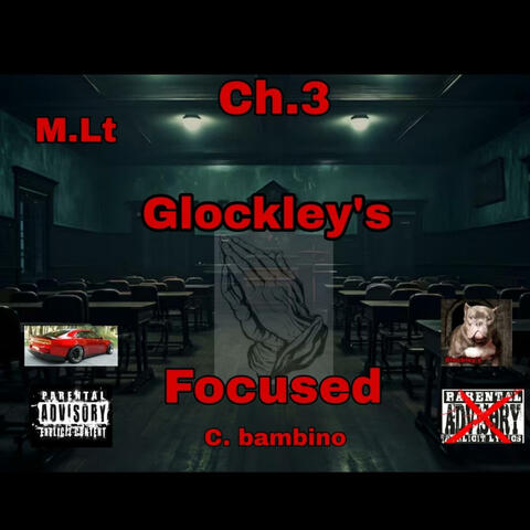 M.Lt Ch.3 Glockley's Focused
